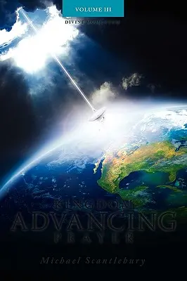 Rugăciunea pentru avansarea în Împărăție Volumul III - Kingdom Advancing Prayer Volume III
