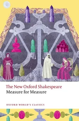 Măsură pentru măsură: The New Oxford Shakespeare - Measure for Measure: The New Oxford Shakespeare