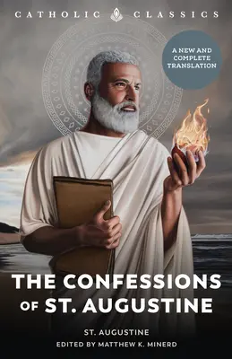 Confesiunile Sfântului Augustin (The Confessions of St. Augustine) - The Confessions of St. Augustine