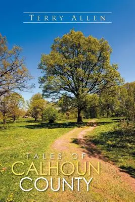 Povești din ținutul Calhoun - Tales of Calhoun County