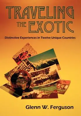 Călătoriile exotice - Traveling the Exotic