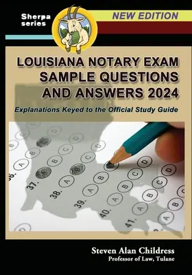 Louisiana Notary Exam Sample Questions and Answers 2024: Explicații legate de ghidul de studiu oficial - Louisiana Notary Exam Sample Questions and Answers 2024: Explanations Keyed to the Official Study Guide