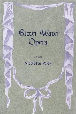Opera Bitter Water - Bitter Water Opera