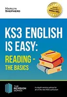 KS3: English is Easy Reading (the Basics) Ghid complet pentru noul curriculum KS3. Atinge 100% - KS3: English is Easy Reading (the Basics) Complete Guidance for the New KS3 Curriculum. Achieve 100%