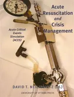 Resuscitarea acută și gestionarea crizelor: Simulare a evenimentelor critice acute - Acute Resuscitation and Crisis Management: Acute Critical Events Simulation