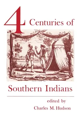 Patru secole de indieni din sud - Four Centuries of Southern Indians