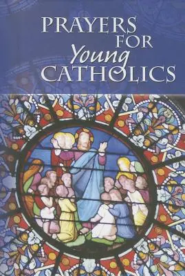 Rugăciuni pentru tinerii catolici - Prayers for Young Catholics