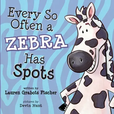 Din când în când o zebră are pete - Every So Often A Zebra Has Spots