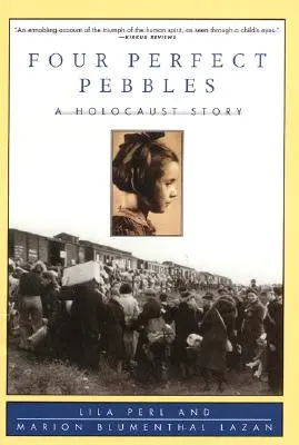 Patru pietricele perfecte:: O poveste despre Holocaust - Four Perfect Pebbles:: A Holocaust Story