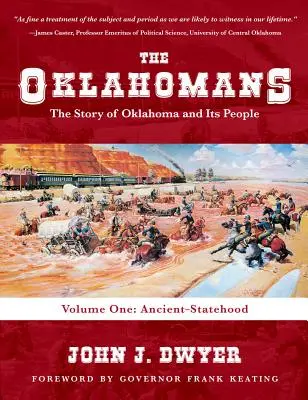 The Oklahomans: The Story of Oklahoma and Its People (Povestea Oklahomei și a oamenilor săi): Volumul I: Statalitatea antică - The Oklahomans: The Story of Oklahoma and Its People: Volume I: Ancient-Statehood
