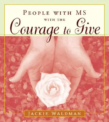 Persoane cu SM cu curajul de a dărui: - People with MS with the Courage to Give: