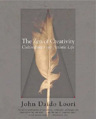 Zenul creativității: Cultivarea vieții tale artistice - The Zen of Creativity: Cultivating Your Artistic Life
