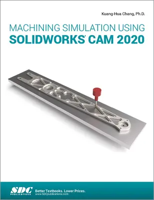 Simularea prelucrării folosind Solidworks CAM 2020 - Machining Simulation Using Solidworks CAM 2020
