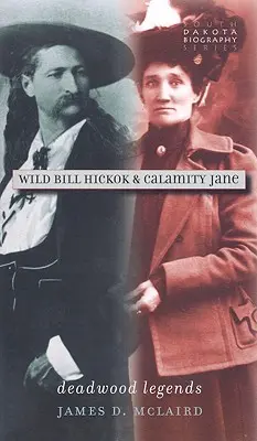 Wild Bill Hickok și Calamity Jane: Legendele Deadwood - Wild Bill Hickok & Calamity Jane: Deadwood Legends