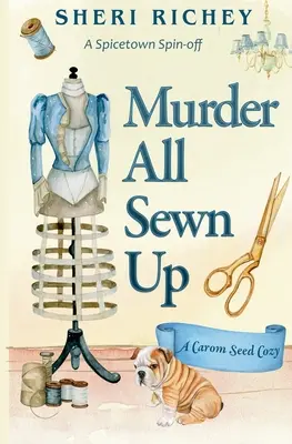 Murder All Sewn Up: Un spin-off Spicetown - Murder All Sewn Up: A Spicetown Spin-off