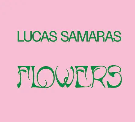 Lucas Samaras: Flori - Lucas Samaras: Flowers