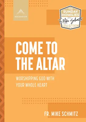 Vino la Altar: Închinându-te lui Dumnezeu cu toată inima ta - Come to the Altar: Worshiping God with Your Whole Heart