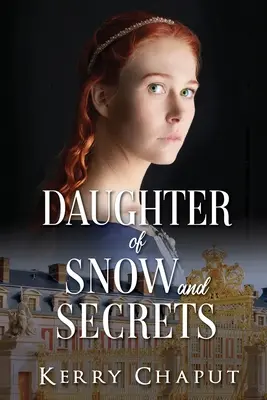 Fiica zăpezii și a secretelor (Daughter of Snow and Secrets) - Daughter of Snow and Secrets