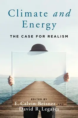 Clima și energia: Argumente în favoarea realismului - Climate and Energy: The Case for Realism