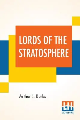 Lorzii Stratosferei: A Complete Novelette - Lords Of The Stratosphere: A Complete Novelette