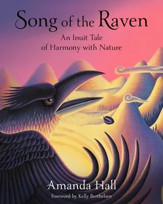 Song of the Raven: O poveste inuit despre armonia cu natura - Song of the Raven: An Inuit Tale of Harmony with Nature