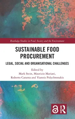 Achiziții durabile de alimente: Provocări juridice, sociale și organizaționale - Sustainable Food Procurement: Legal, Social and Organisational Challenges