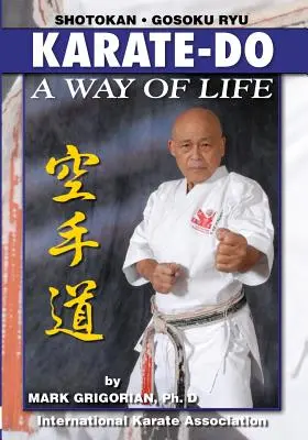 Karate-do: Un mod de viață: Un manual de bază de karate - Karate-do: A Way of Life: A Basic Manual of Karate