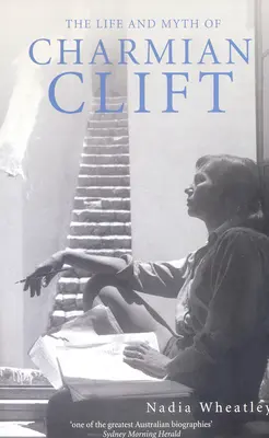 Viața și mitul lui Charmian Clift - Life and Myth of Charmian Clift
