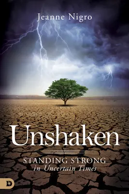 Unshaken: A rămâne puternic în vremuri nesigure - Unshaken: Standing Strong in Uncertain Times