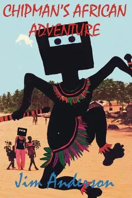 Aventura africană a lui Chipman - Chipman's African Adventure