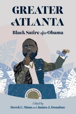Marea Atlanta: Satira neagră după Obama - Greater Atlanta: Black Satire After Obama
