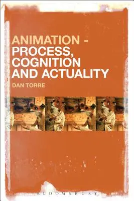 Animație - proces, cogniție și actualitate - Animation - Process, Cognition and Actuality