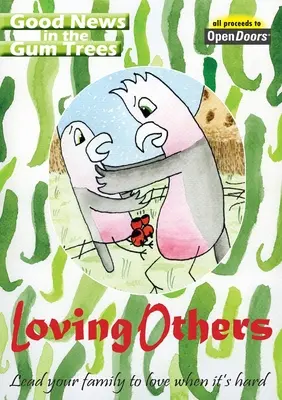 Iubirea celorlalți + bucurie - Loving Others + Joy