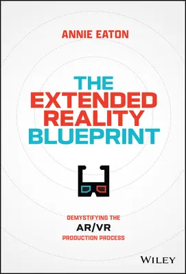 Proiectul realității extinse: Demistificarea procesului de producție Ar/VR - The Extended Reality Blueprint: Demystifying the Ar/VR Production Process