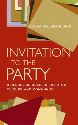 Invitație la petrecere: Construind punți către arte, cultură și comunitate - Invitation to the Party: Building Bridges to the Arts, Culture and Community