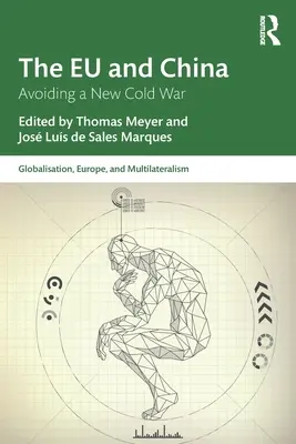 UE și China: Evitarea unui nou război rece - The EU and China: Avoiding a New Cold War