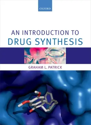 An Introduction to Drug Synthesis (O introducere în sinteza medicamentelor) - An Introduction to Drug Synthesis