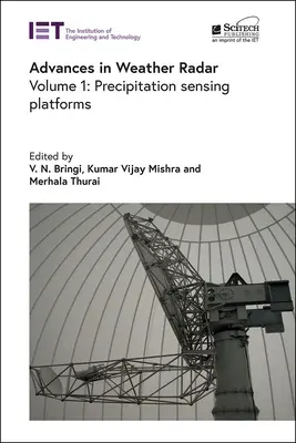 Avansuri în radarele meteorologice: Platforme de detectare a precipitațiilor - Advances in Weather Radar: Precipitation Sensing Platforms