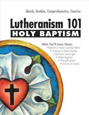 Lutheranismul 101 - Sfântul Botez - Lutheranism 101 - Holy Baptism