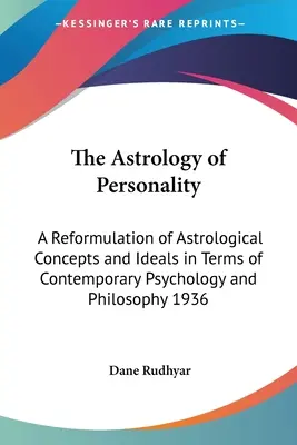 Astrologia personalității: O reformulare a conceptelor și idealurilor astrologice în termenii psihologiei și filosofiei contemporane 1936 - The Astrology of Personality: A Reformulation of Astrological Concepts and Ideals in Terms of Contemporary Psychology and Philosophy 1936