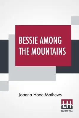 Bessie printre munți (Bessie Among The Mountains) - Bessie Among The Mountains