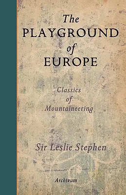 Terenul de joacă al Europei - The Playground of Europe