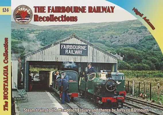 Căi ferate și amintiri - The Fairbourne Railway - Railways & Recollections - The Fairbourne Railway