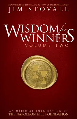 Înțelepciune pentru învingători volumul doi: O publicație oficială a Fundației Napoleon Hill - Wisdom for Winners Volume Two: An Official Publication of the Napoleon Hill Foundation