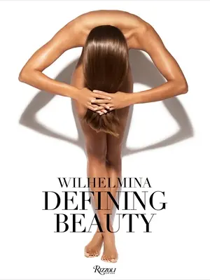 Wilhelmina: Definirea frumuseții - Wilhelmina: Defining Beauty