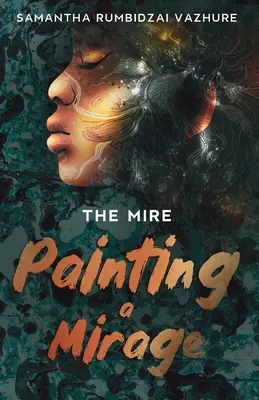 Pictarea unui miraj - Painting a Mirage