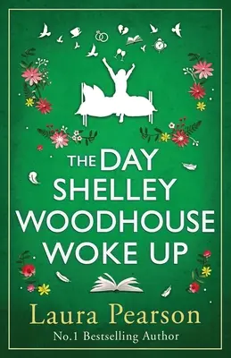 Ziua în care Shelley Woodhouse s-a trezit - The Day Shelley Woodhouse Woke Up