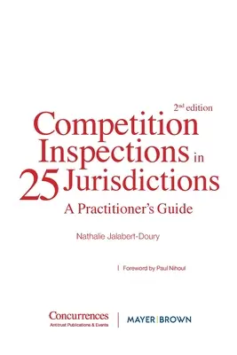 Inspecțiile în domeniul concurenței în 25 de jurisdicții: Un ghid pentru practicieni - Competition Inspections in 25 Jurisdictions: A Practioner's Guide