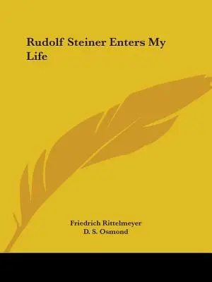 Rudolf Steiner intră în viața mea - Rudolf Steiner Enters My Life