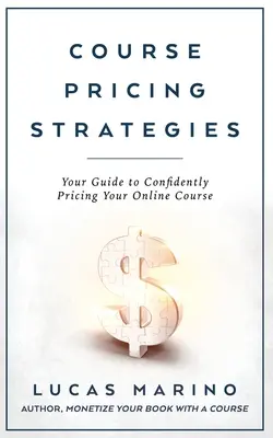 Strategii de stabilire a prețului cursurilor: Ghidul dvs. pentru stabilirea cu încredere a prețului cursului dvs. online - Course Pricing Strategies: Your Guide to Confidently Pricing Your Online Course